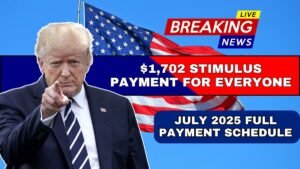 $1,702 Stimulus Payment for Everyone – June 2025 Full Payment Schedule