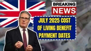 July 2025 Cost of Living Benefit Payment Dates and Support Overview