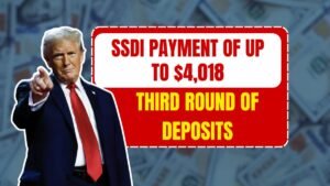 SSDI Payment of Up to $4,018: When is the Third Round of Deposits?